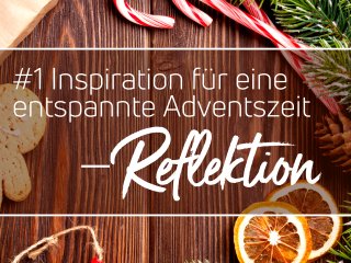 Reflektion in der Adventszeit 